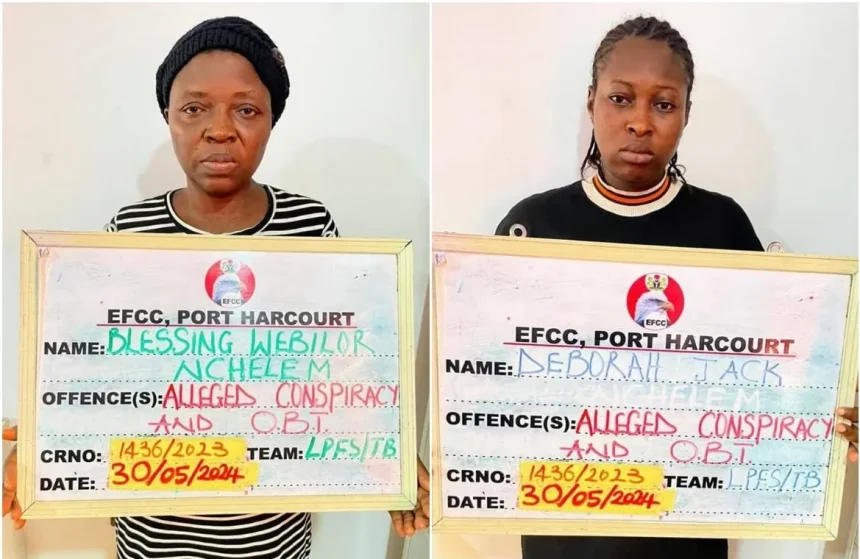 The Port Harcourt Zonal Command of the Economic and Financial Crimes Commission (EFCC) has arraigned Blessing Nchelem and her daughter-in-law